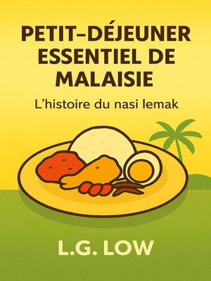 cover image of 《PETIT-DÉJEUNER ESSENTIEL DE MALAISIE